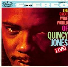 The Great Wide World of Quincy Jones: Live!