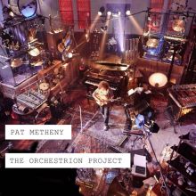 Album cover for The Orchestrion Project by Pat Metheny