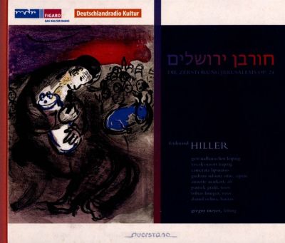 Ferdinand Hiller: Die Zerstörung Jerusalems, Op. 24