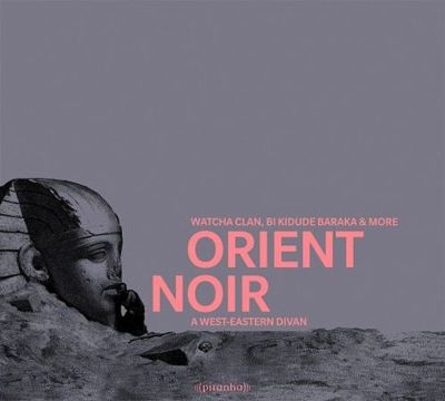 Orient Noir: A West Eastern Divan
