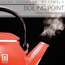 Album cover for Boiling Point: Music of Kenji Bunch by ALIAS Chamber Ensemble