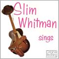 Slim Whitman Sings
