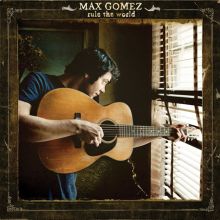 Album cover for Rule the World by Max Gomez