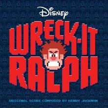 Album cover for Wreck-It Ralph [Original Score] by Henry Jackman