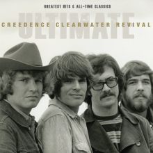 Album cover for Ultimate Creedence Clearwater Revival: Greatest Hits & All-Time Classics by Creedence Clearwater Revival
