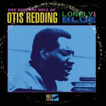 Album cover for Lonely & Blue: The Deepest Soul of Otis Redding by Otis Redding
