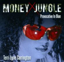 Album cover for Money Jungle: Provocative in Blue by Terri Lyne Carrington