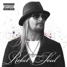 Album cover for Rebel Soul by Kid Rock