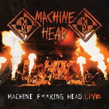 Album cover for Machine F**king Head Live! by Machine Head