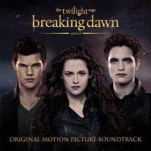 Album cover for The Twilight Saga: Breaking Dawn, Pt. 2 [Original Motion Picture Soundtrack] by Original Motion Picture Soundtrack