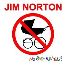 Album cover for No Baby for You! by Jim Norton