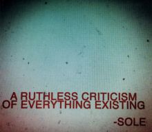 Album cover for A Ruthless Criticism of Everything Existing by Sole