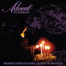 Album cover for Advent at Ephesus by Benedictines of Mary, Queen of Apostles