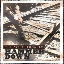 Album cover for Hammer Down by The SteelDrivers