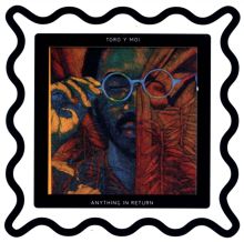 Album cover for Anything in Return by Chaz Bundick / Toro y Moi