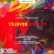 Album cover for Lowell Liebermann: Revelry by Grant Llewellyn / BBC Symphony Orchestra