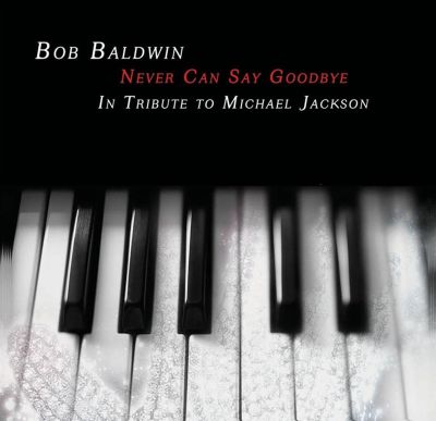 Never Can Say Goodbye: A Tribute to Michael Jackson