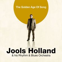 Album cover for The Golden Age of Song by Jools Holland / Jools Holland & His Rhythm & Blues Orchestra