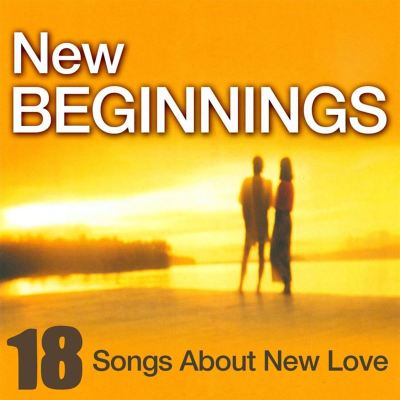 New Beginnings: 18 Songs About New Love