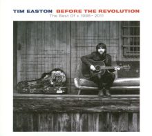 Album cover for Before the Revolution: The Best of Tim Easton 1998-2011 by Tim Easton
