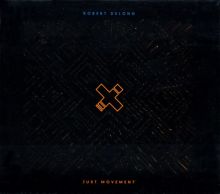 Album cover for Just Movement by Robert DeLong