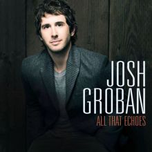 Album cover for All That Echoes by Josh Groban