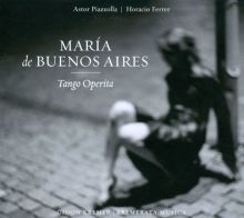 Astor Piazzolla: María de Buenos Aires