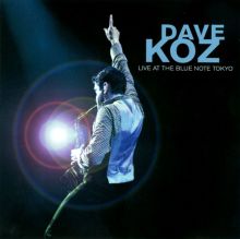 Album cover for Live at the Blue Note Tokyo by Dave Koz