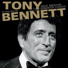Album cover for As Time Goes By: Great American Songbook Classics by Tony Bennett