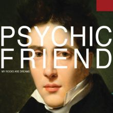 Album cover for My Rocks Are Dreams by Psychic Friend