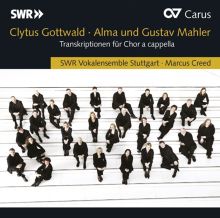 Album cover for Clytus Gottwald, Alma Mahler, Gustav Mahler: Transcriptionen für Chor a cappella by Marcus Creed / SWR Stuttgart Vocal Ensemble