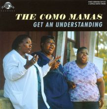 Album cover for Get an Understanding by The Como Mamas