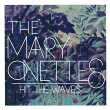 Album cover for Hit the Waves by The Mary Onettes