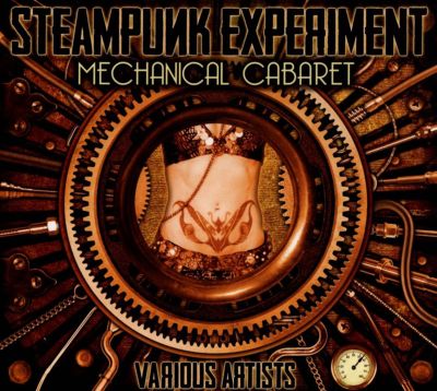 Steampunk Experiment: Mechanical Cabaret