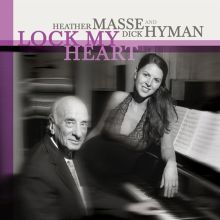 Album cover for Lock My Heart by Dick Hyman / Heather Masse