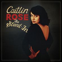 Album cover for The Stand-In by Caitlin Rose