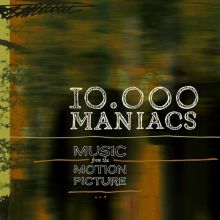 Album cover for Music from the Motion Picture by 10,000 Maniacs