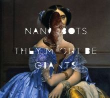 Album cover for Nanobots by They Might Be Giants