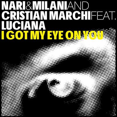 I Got My Eye on You