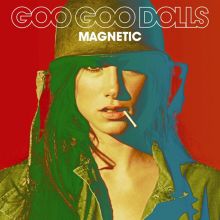 Album cover for Magnetic by Goo Goo Dolls