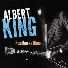 Album cover for Roadhouse Blues by Albert King