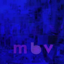 Album cover for m b v by My Bloody Valentine