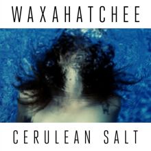 Album cover for Cerulean Salt by Waxahatchee