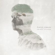 Album cover for For Now I Am Winter by Ólafur Arnalds