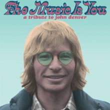 Album cover for The Music Is You: A Tribute to John Denver by Various Artists