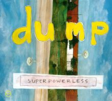 Album cover for Superpowerless [Bonus Tracks] by Dump
