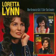Album cover for Blue Kentucky Girl/I Like 'Em Country by Loretta Lynn