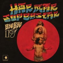 Album cover for Bye Bye 17 by Har Mar Superstar