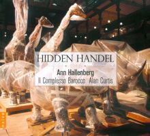 Album cover for Hidden Handel by Ann Hallenberg / Alan Curtis / Il Complesso Barocco