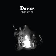 Album cover for Stories Don't End by Dawes
